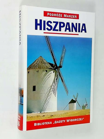 Podróże Marzeń Hiszpania Praca zbiorowa