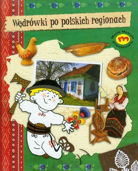 Wędrówki po polskich regionach Monika Brodowska
