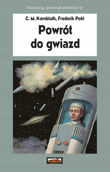 Powrót do gwiazd Cyril M. Kornbluth, Frederik Pohl