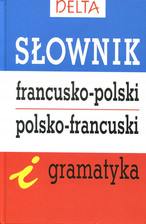 Słownik francusko-polski polsko-francuski Praca zbiorowa