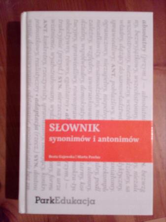 Słownik synonimów i antonimów Beata Gajewska