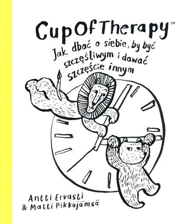CupOfTherapy. Jak dbać o siebie, by być szczęśliwym i dawać szczęście innym