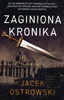 Zaginiona kronika Jacek Ostrowski
