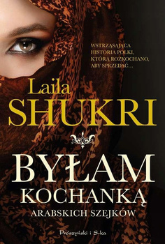Byłam kochanką arabskich szejków Laila Shukri