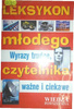 Leksykon młodego czytelnika Praca zbiorowa