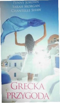 Grecka Przygoda Penny Jordan, Sarah Morgan, Chantelle Shaw