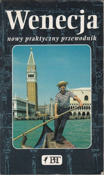 Wenecja. Nowy praktyczny przewodnik Vittorio Serra