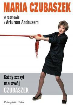 Każdy szczyt ma swój Czubaszek Artur Andrus, Maria Czubaszek