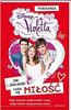Violetta. Jak i dlaczego rodzi się miłość