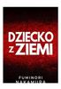 Dziecko z ziemi Fuminori Nakamura