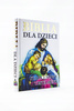 Biblia dla dzieci. Stary i Nowy Testament