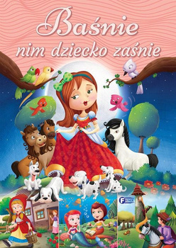Baśnie nim dziecko zaśnie Praca zbiorowa
