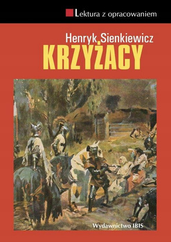 Krzyżacy. Lektura z opracowaniem
