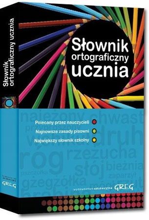 Słownik ortograficzny ucznia Marek Pul, Urszula Czernichowska, Wojciech