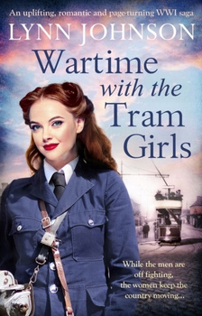 Wartime with the Tram Girls Lynn Johnson