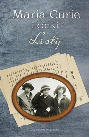 Maria Curie i córki Listy Maria Curie