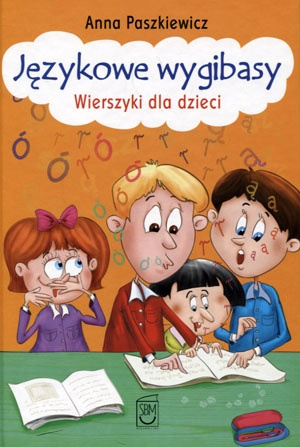 Językowe wygibasy Anna Paszkiewicz