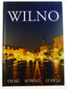 Wilno, Troki, Kowno, Szawle Aneta. Polakiewicz