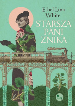 Starsza pani znika Ethel Lina White