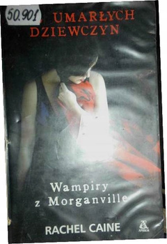 Wampiry z Morganville Bal umarłych dziewczyn Rachel Caine
