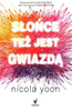 Słońce też jest gwiazdą Nicola Yoon