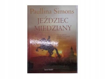 KSIĄŻKA JEŹDZIEC MIEDZIANY PAULLINA SIMONS