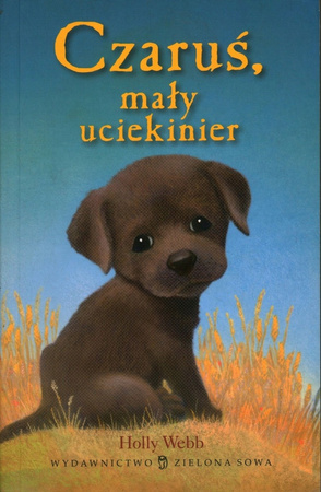 Czaruś, mały uciekinier. Zaopiekuj się mną