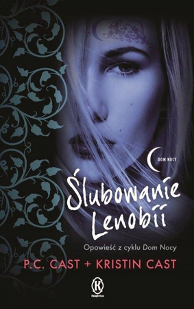 Ślubowanie Lenobii Kristin Cast, P.C. Cast