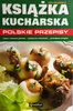 Książka kucharska. Polskie przepisy Ewa Aszkiewicz