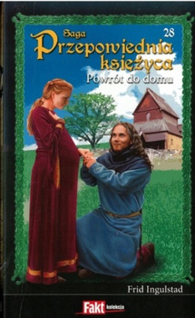 Saga Przepowiednia ksieżyca Tom 28 Powrót do domu Frid Ingulstad