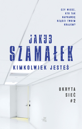 Kimkolwiek jesteś Jakub Szamałek