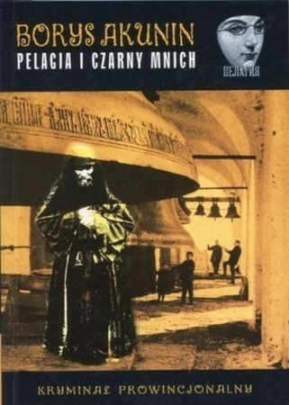 Kryminał prowincjonalny. Tom 2. Pelagia i czarny mnich