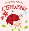 Dotykamy kolorów. Czerwony Praca zbiorowa