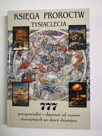 Księga proroctw tysiąclecia: 777 przepowiedni i objawień od czasów