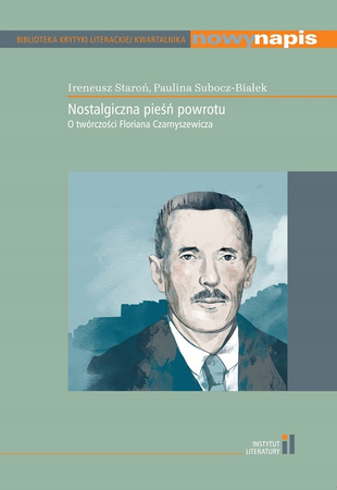 Nostalgiczna pieśń powrotu O twórczości Floriana Czarnyszewicza Ireneusz