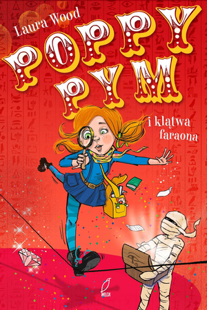 Poppy Pym i klątwa Faraona Laura Wood