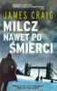 Milcz nawet po śmierci James Craig