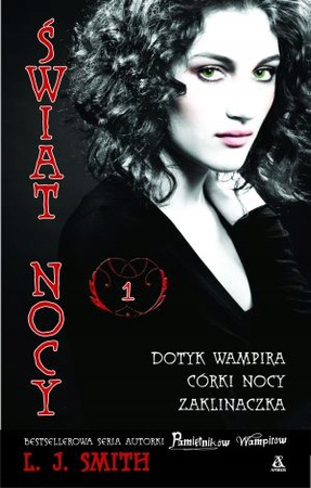Świat Nocy. Tom 1 Joan Liebmann-Smith, Lisa Jane Smith