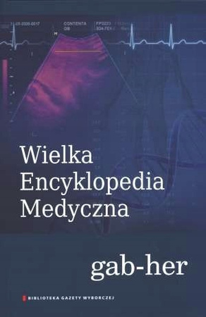 WIELKA ENCYKLOPEDIA MEDYCZNA TOM 7 GAB-HER Praca zbiorowa