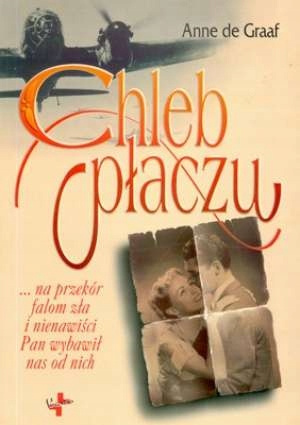 Chleb płaczu Anne de Graaf