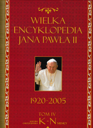 WIELKA ENCYKLOPEDIA JANA PAWŁA II TOM IV Praca zbiorowa
