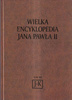 WIELKA ENCYKLOPEDIA JANA PAWŁA II TOM XIII Praca zbiorowa