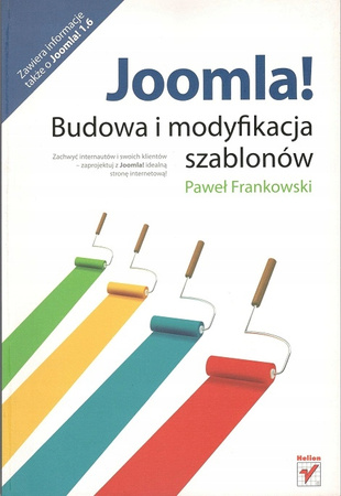 Joomla! Budowa i modyfikacja szablonów Paweł Frankowski