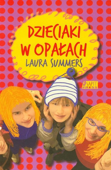 Dzieciaki w opałach Laura Summers