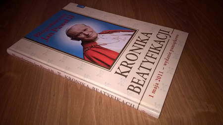 Błogosławiony Jan Paweł II Kronika Beatyfikacji 1 maja 2011