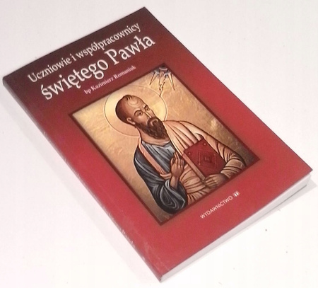 UCZNIOWIE I WSPÓŁPRACOWNICY ŚW. PAWŁA Romaniuk K. , bp