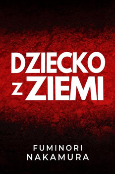 Dziecko z ziemi Fuminori Nakamura