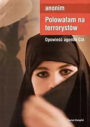 Polowałam na terorystów Anonim