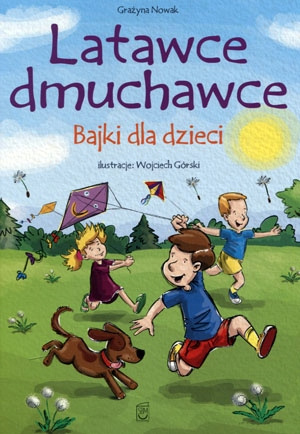 Latawce dmuchawce. Bajki dla dzieci