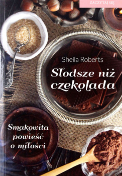 Słodsze niż czekolada Sheila Roberts